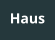 Haus